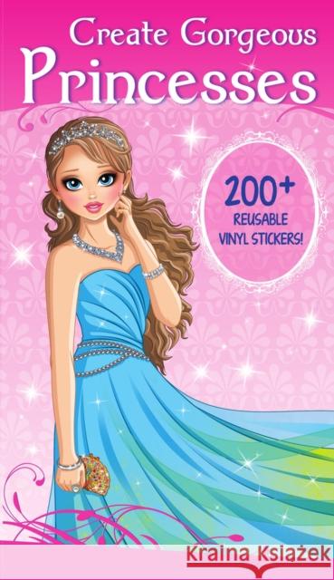 Create Gorgeous Princesses: Clothes, Hairstyles, and Accessories with 200 Reusable Stickers Smunket, Isadora 9781953652010 Imagine & Wonder - książka