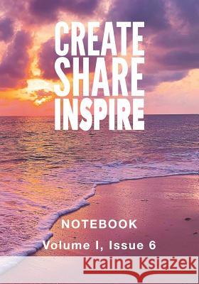 Create Share Inspire 6: Volume I, Issue 6 Kristin Omdahl 9781082458224 Independently Published - książka