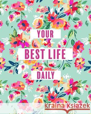 Create Your Best Life Daily Jocelyn Kuhn 9781366080646 Blurb - książka