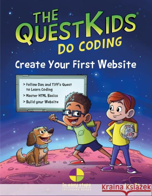 Create Your First Website in Easy Steps: The Questkids Do Coding Darryl Bartlett Paul Aldridge Ben Barter 9781840788280 In Easy Steps - książka