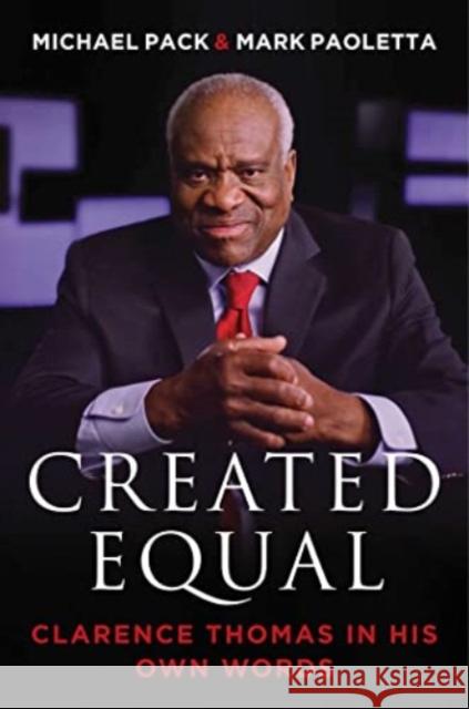 Created Equal: Clarence Thomas in His Own Words  9781684514250 Regnery Publishing Inc - książka