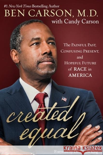 Created Equal: The Painful Past, Confusing Present, and Hopeful Future of Race in America Candy Carson 9781546002789 Little, Brown & Company - książka