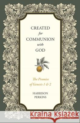 Created for Communion with God Perkins, Harrison 9781683597643 Faithlife Corporation - książka