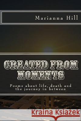 Created from Moments Marianna Nicole Hill 9781979017510 Createspace Independent Publishing Platform - książka