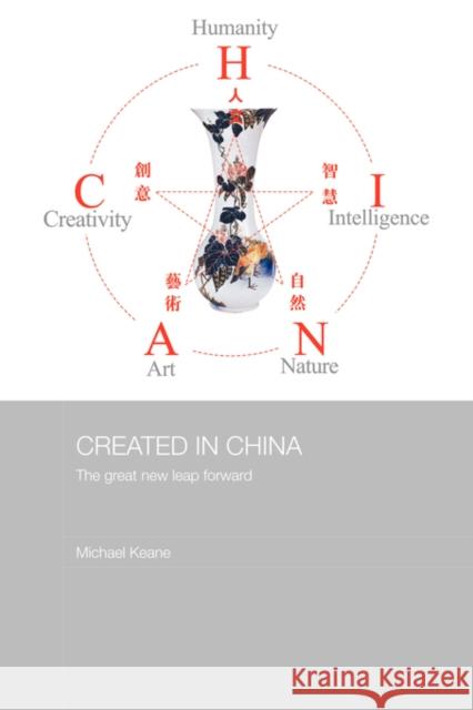 Created in China: The Great New Leap Forward Keane, Michael 9780415491754  - książka