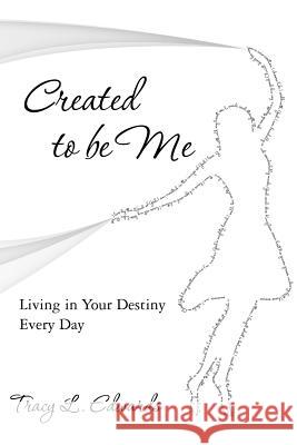 Created to be Me Edwards, Tracy L. 9781453757956 Createspace - książka