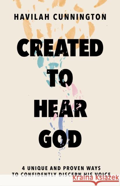 Created to Hear God: 4 Unique and Proven Ways to Confidently Discern His Voice  9781400238620 Thomas Nelson Publishers - książka