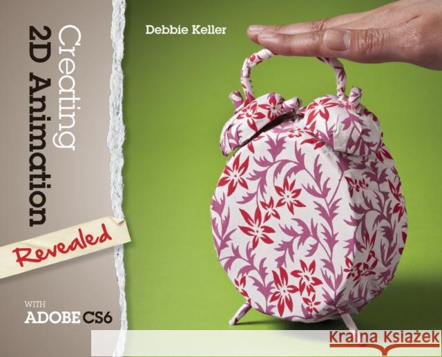 Creating 2D Animation with the Adobe Creative Suite Debra Keller 9781133693482  - książka
