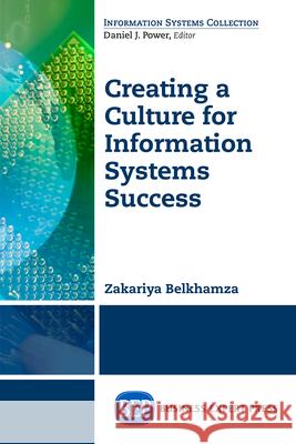 Creating a Culture for Information Systems Success Zakariya Belkhamza 9781606497449 Business Expert Press - książka