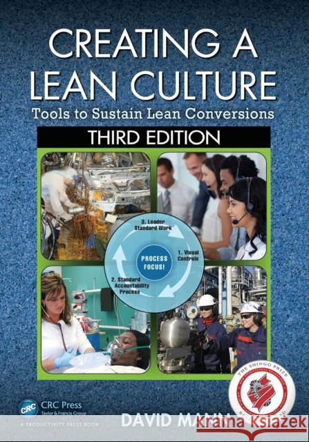 Creating a Lean Culture: Tools to Sustain Lean Conversions, Third Edition Mann, David 9781482243239 Apple Academic Press Inc. - książka