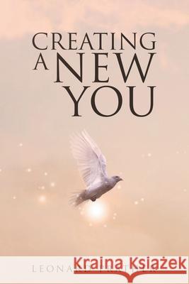 Creating a New You! Leonard Prather 9781965687765 Auctorem House LLC - książka