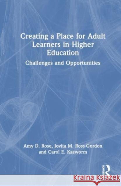 Creating a Place for Adult Learners in Higher Education Carol E. Kasworm 9781642672800 Stylus Publishing - książka