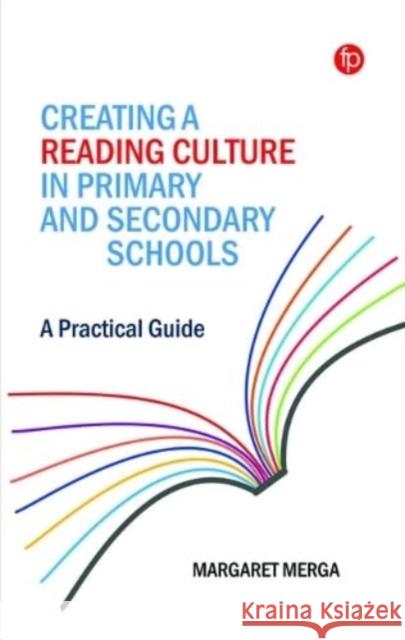 Creating a Reading Culture in Primary and Secondary Schools Margaret K. Merga 9781783306398 Facet Publishing - książka