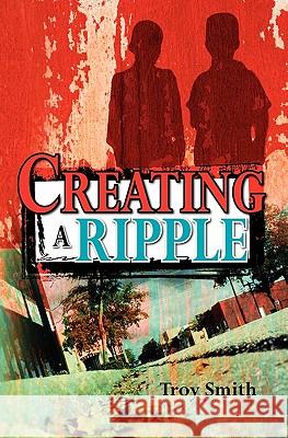 Creating A Ripple Smith, Troy 9781453820421 Createspace - książka