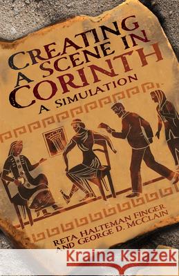 Creating a Scene in Corinth: A Simulation Reta Halteman Finger Reta Haltema George D. McClain 9780836197112 Herald Press (VA) - książka