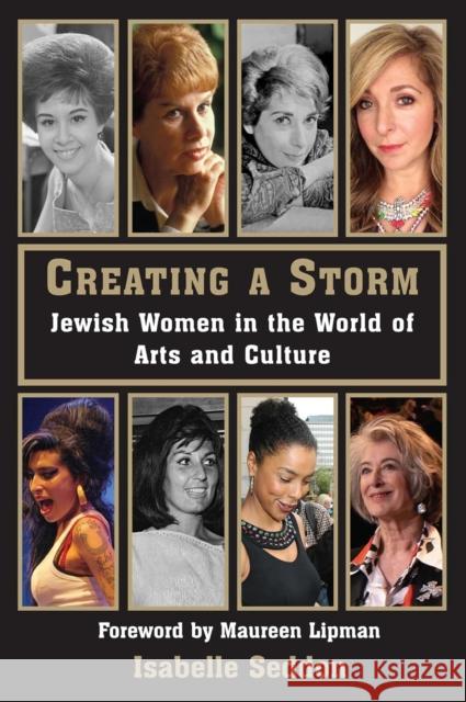 Creating a Storm: Jewish Women in the World of Arts and Culture Isabelle Seddon 9781803710686 Vallentine Mitchell & Co Ltd - książka