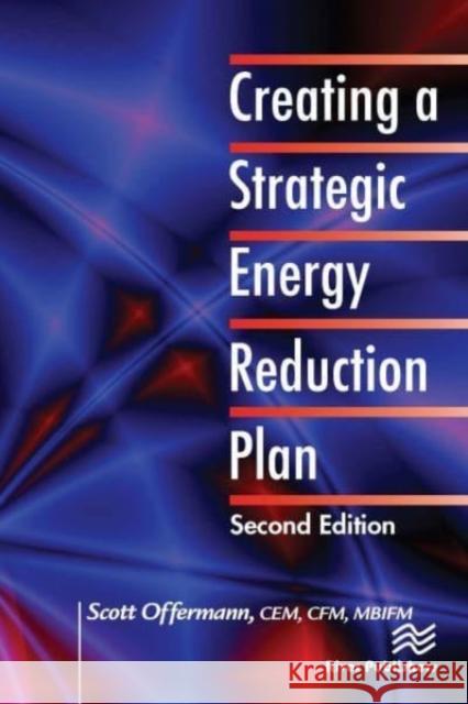 Creating a Strategic Energy Reduction Pland Offermann, Scott 9788770224499 River Publishers - książka