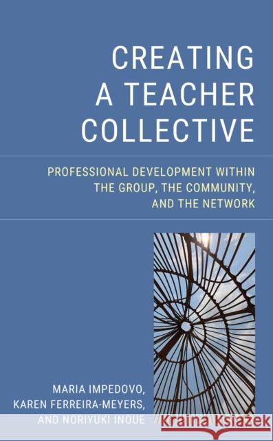 Creating a Teacher Collective Noriyuki Inoue 9781475869361 Rowman & Littlefield - książka