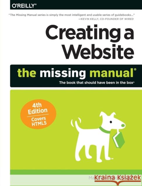 Creating a Website: The Missing Manual Matthew MacDonald 9781491918074 O'Reilly Media - książka