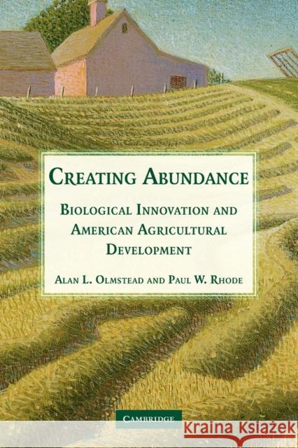 Creating Abundance Olmstead, Alan L. 9780521673877 Cambridge University Press - książka