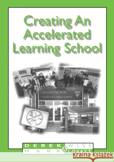 Creating an Accelerated Learning School Mark Lovatt Derek Wise Cesar Vallejo 9781855390744 Network Continuum Education - książka