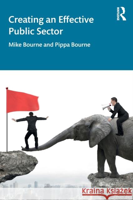 Creating an Effective Public Sector Pippa Bourne 9780367569174 Taylor & Francis Ltd - książka