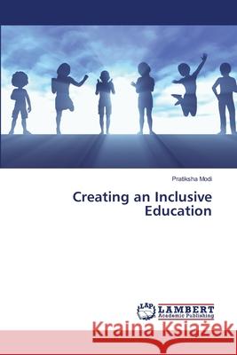 Creating an Inclusive Education Pratiksha Modi 9786203305463 LAP Lambert Academic Publishing - książka