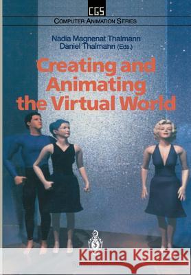 Creating and Animating the Virtual World Nadia Magnena Daniel Thalmann 9784431681885 Springer - książka