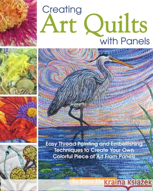 Creating Art Quilts with Panels Joyce Hughes 9781947163164 Landauer Publishing - książka