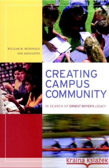 Creating Campus Community: In Search of Ernest Boyer's Legacy McDonald, William M. 9780787957001 Jossey-Bass - książka