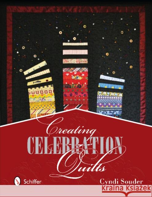 Creating Celebration Quilts Cyndi Souder 9780764343506 Schiffer Publishing - książka