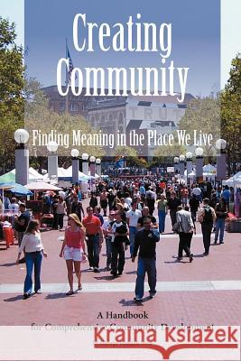 Creating Community: Finding Meaning in the Place We Live West, George Randall 9781462089635 iUniverse.com - książka