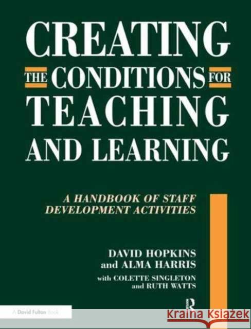 Creating Conditions for Teaching and Learning David Hopkins Alma Harris 9781138162778 David Fulton Publishers - książka