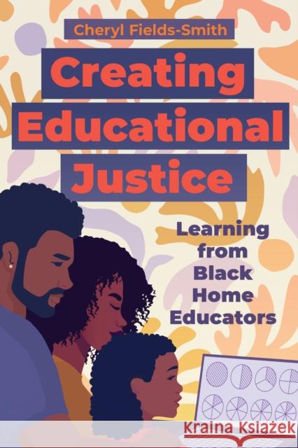 Creating Educational Justice Cheryl Fields-Smith 9781682539682 Harvard Education PR - książka