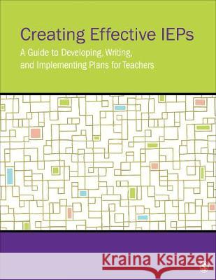 Creating Effective IEPs: A Guide to Developing, Writing, and Implementing Plans for Teachers Nancy Burton (University of Alabama at B   9781506381862 SAGE Publications Inc - książka