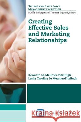 Creating Effective Sales and Marketing Relationships Kenneth L Caroline L Leslie Caroline L 9781606498583 Business Expert Press - książka