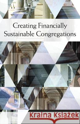 Creating Financially Sustainable Congregations Elrod, James L. 9781640652873 Church Publishing - książka
