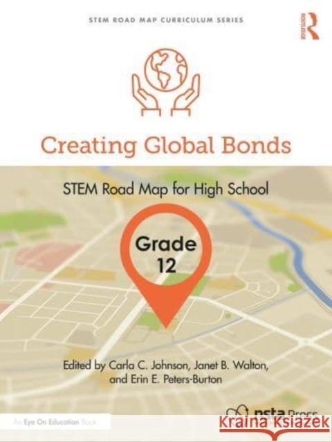 Creating Global Bonds, Grade 12: Stem Road Map for High School Johnson, Carla C. 9781032423371 Taylor & Francis Ltd - książka