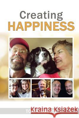 Creating Happiness Tom Osborn 9781985100824 Createspace Independent Publishing Platform - książka