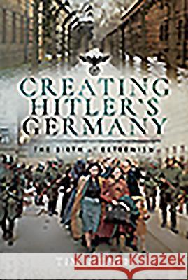 Creating Hitler's Germany: The Birth of Extremism Heath, Tim 9781526732972 Pen and Sword History - książka