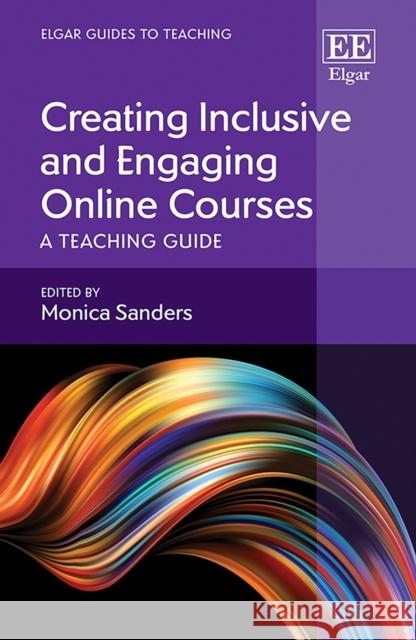 Creating Inclusive and Engaging Online Courses  9781800888876 Edward Elgar Publishing Ltd - książka