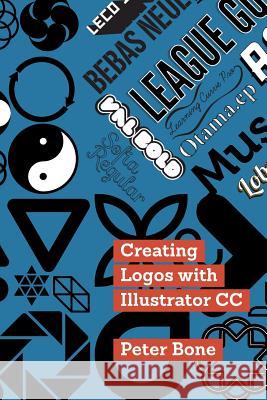 Creating Logos with Illustrator CC Peter Bone   9781908510396 Designtuitive - książka