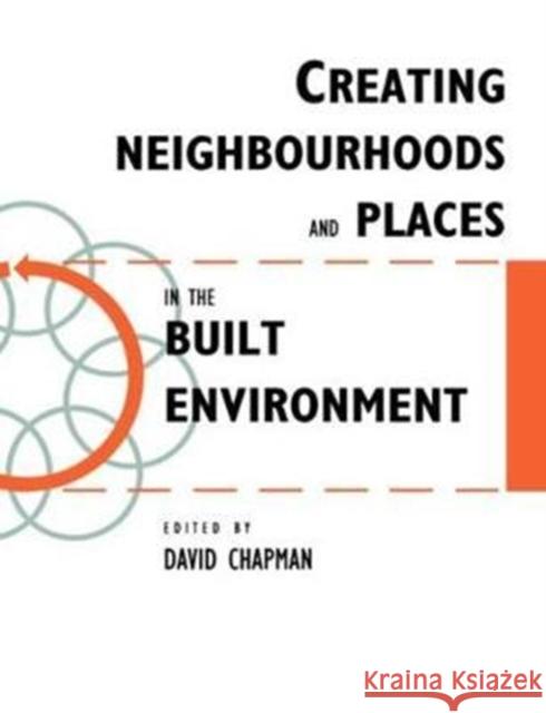 Creating Neighbourhoods and Places in the Built Environment David Chapman 9781138474147 Taylor & Francis - książka