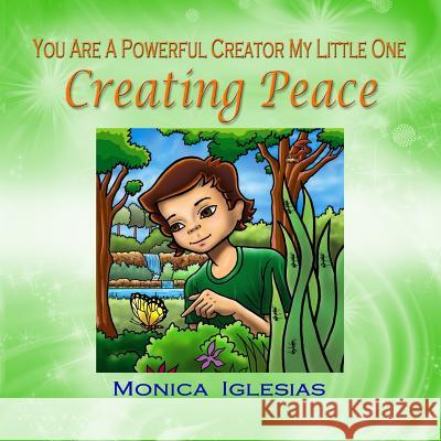 Creating Peace Monica Iglesias Raul Ramirez Robert Paul Matteus 9781542965361 Createspace Independent Publishing Platform - książka