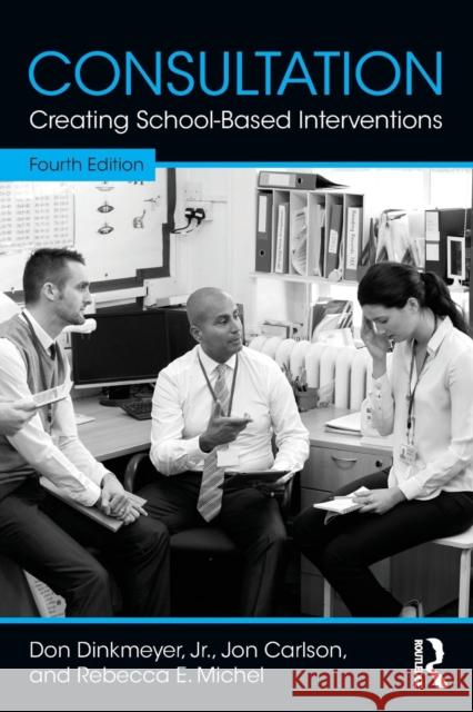 Creating School-Based Interventions Rebecca E. Michel 9781138910256 Taylor & Francis Group - książka