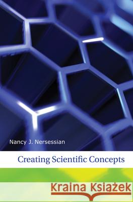 Creating Scientific Concepts Nancy J. Nersessian 9780262515078 MIT Press (MA) - książka