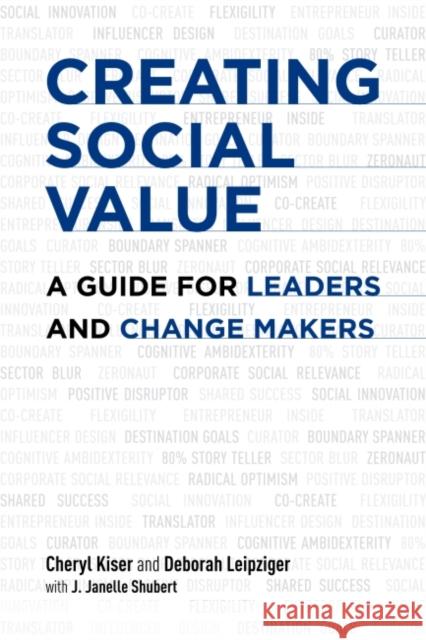 Creating Social Value: A Guide for Leaders and Change Makers Kiser, Cheryl 9781906093990 Greenleaf Publishing - książka