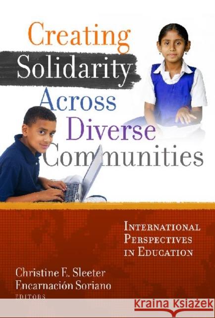 Creating Solidarity Across Diverse Communities: International Perspectives in Education Sleeter, Christine E. 9780807753378 Teachers College Press - książka