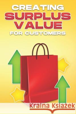 Creating Surplus Value for Customers D K Hawkins   9798367636512 Independently Published - książka
