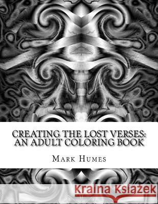 Creating The Lost Verses: An Adult coloring Book Humes, Mark 9781534740761 Createspace Independent Publishing Platform - książka
